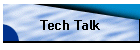 Tech Talk